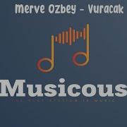 Merve Ozbey Vuracak Sözleri Lyrics