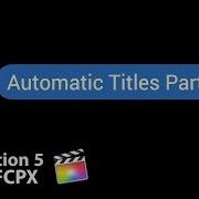 Motion 5 Tutorial Basic Automatic Titles Part 2