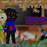 Sans Au S React To Error Meme S Cringe Lazy Badly Made Requested Links In Description