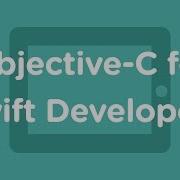 Learn Objective C For Swift Developers At Treehouse
