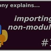 Importing Non Module Python Files Intermediate Anthony Explains 309