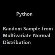 Random Sampling From Multivariate Normal Distribution In Python