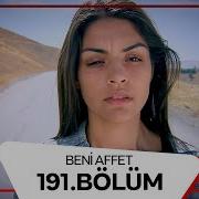 Beni Affet 191 Bölüm