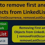 How To Remove First And Last Objects From LinkedList RemoveFirstOccurrence RemoveLastOccurrence
