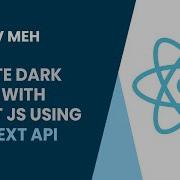 How To Create Light Dark Mode With React JS Using Context API