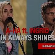 A Ha Ft Ingrid The Sun Always Shines On TV Unplugged Karaoke