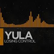 House YULA Losing Control Journey To Ascendance EP