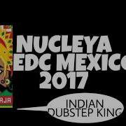 NUCLEYA Live EDC Mexico 2017