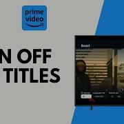 How To Turn Off Sub Titles On Amazon Prime TV