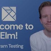 Welcome To Elm 8 2 Program Testing