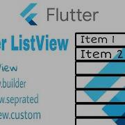 Flutter Listview ListView Builder Listview Separate Listview Custom