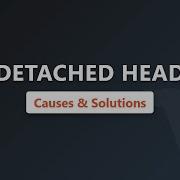 Git Detached HEAD Explained Causes Dangers How To Fix It