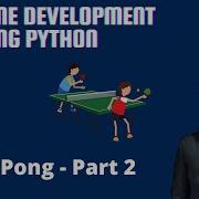 Game Development Using Python Ping Pong Part 2 Grade 7 10 Coding Blocks Junior