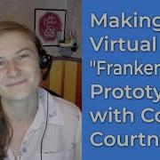 How To Make A Virtual Frankenstein Prototype Feat Coach Courtney
