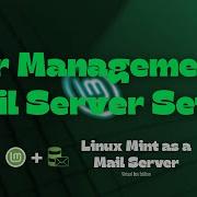 Part 2 Linux Mint User Management Mail Server Setup