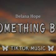 Something Big Is Gonna Happen Delana Hope Lyrics
