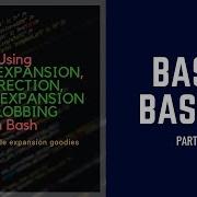 Bash Scripting Basics Part 7 Brace Expansion Parameter Expansion Globbing