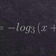 Applying Multiple Transformations To Graph The Logarithmic Equations