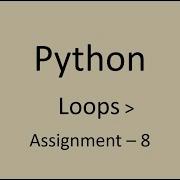 Assignment 8 Loops Python NxtWava