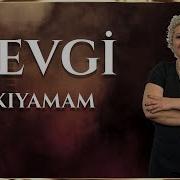 Sevgi Kıyamam SIRA SENDE TÜRKİYE