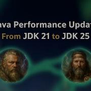 Java Performance Update From JDK 21 To JDK 25