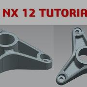NX 12 Tutorial 42 3D Model Basic Beginners Cadcam Tutorial