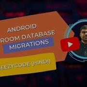 Room Database Migrations In Android Hindi CheezyCode 12