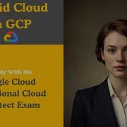 Hybrid Cloud Google Cloud Professional Cloud Architect Exam Study GCP Networks