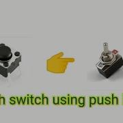 Latch Switch Debounce Circuit Using Arduino Push Button