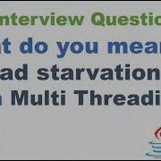 What Do You Mean By Thread Starvation Java Concurrency Interview Question