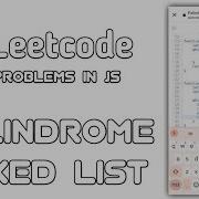 Palindrome Linked List Using Javascript Leetcode Problem2
