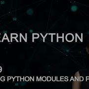 Modules In Python Packages In Python Python Full Course Pt 19 Programming Hub
