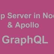 GraphQL How To Set Up GraphQL Server In Node Js With Apollo