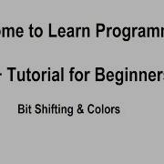Learn Programming In C OOP For Beginners Tutorial 64 Bit Shifting And Colors