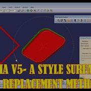CATIA V5 STYLE REPLACEMENT METHOD 2