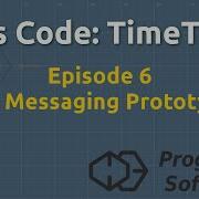 Let S Code TimeTrack Episode 6 IPC Messaging Prototype
