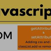 Javascript Tutorial For Beginners DOM Tutorial GetAttribute SetAttribute How To Add Css