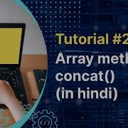 Javascript Tutorial JS Array Methods Concat Method In Js In Hindi Tutorial 25