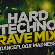 HARD TECHNO RAVE MIX HARDSTYLE MEGAMIX 2026 EUPHORIC HANDS UP TECHNO ANTHEM DANCEFLOOR MADNESS