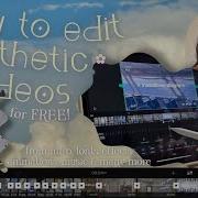 How To Edit Aesthetic Videos For Free Intro Fonts Effects Animation More ʕ ᴥ ʔ