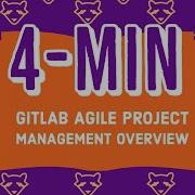 GitLab Agile Project Management 4 Min Overview