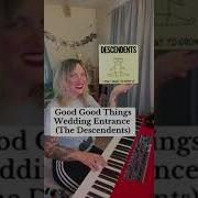 Good Good Things Wedding Entrance The Descendents