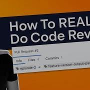 How To REALLY Do Code Reviews