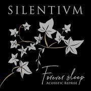 Silentium Forever Sleep Acoustic Reprise