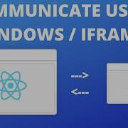 How To Communicate Between Windows And IFrames Using React