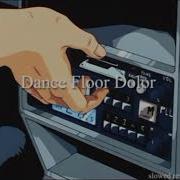 Dance Floor Dolor Mareux Slowed Reverb