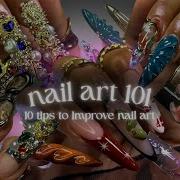 Nail Art 101 How To Improve Your Nail Art Skills
