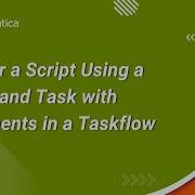 Trigger A Script Using A Command Task With Arguments In A Taskflow
