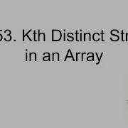 8 5 24 2053 Kth Distinct String In An Array