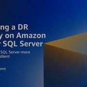 Designing A DR Strategy On Amazon RDS For SQL Server